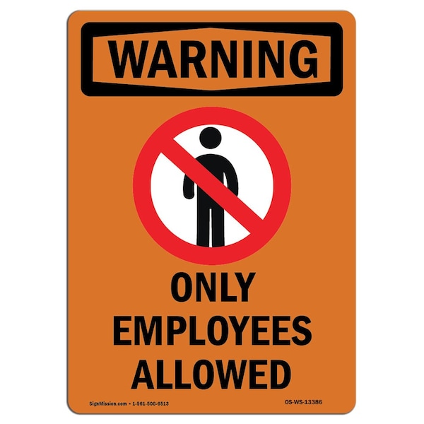 Safety Sign, OSHA WARNING, 5" Height, Only Employees Allowed, Portrait, 10PK